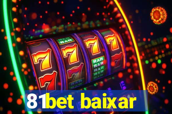 81bet baixar